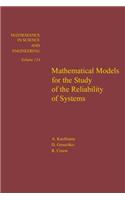 Mathematical Models for the Study of the Reliability of Systems: (124 Mathematics in Science and Engineering)
