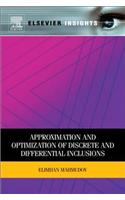 Approximation and Optimization of Discrete and Differential Inclusions: (Elsevier Insights)