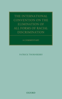 International Convention on the Elimination of All Forms of Racial Discrimination: A Commentary