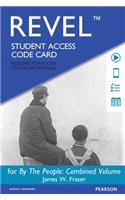 Revel Access Code for By The People, Combined Volume