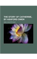 The Story of Catherine, by Ashford Owen