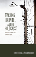 Teaching, Learning, and the Holocaust