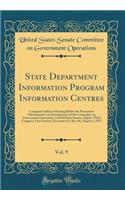 State Department Information Program Information Centres, Vol. 9: Composite Index to Hearing Before the Permanent Subcommittee on Investigations of the Committee on Government Operations, United States Senate, Eighty-Third Congress, First Session, 