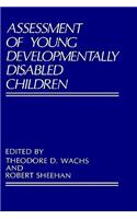 Assessment of Young Developmentally Disabled Children