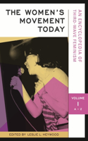 The Women's Movement Today [2 Volumes]
