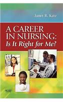 Career in Nursing: Is It Right for Me?