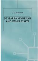 50 Years a Keynesian and Other Essays