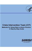 Crisis Intervention Team (CIT) - Methods for Using Data to Inform Practice