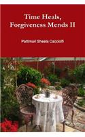 Time Heals, Forgiveness Mends II