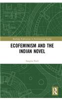 Ecofeminism and the Indian Novel