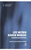 Life within Hidden Worlds