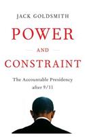 Power and Constraint: The Accountable Presidency After 9/11