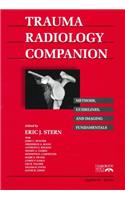 Trauma Radiology Companion: Methods Guidelines and Imaging Fundamentals (Imaging Companion Series)