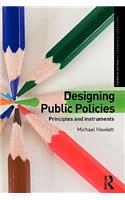 Designing Public Policies: Principles and Instruments(Routledge Textbooks in Policy Studies)