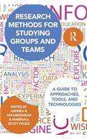 Research Methods for Studying Groups and Teams