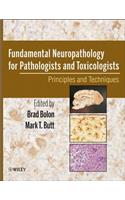 Fundamental Neuropathology for Pathologists and Toxicologists