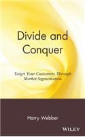 Divide and Conquer: Target Your Customers Through Market Segmentation(English)