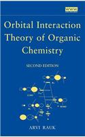 Orbital Interaction Theory of Organic Chemistry