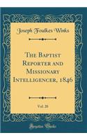 The Baptist Reporter and Missionary Intelligencer, 1846, Vol. 20 (Classic Reprint)