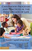 Childhood Programs and Practices in the First Decade of Life