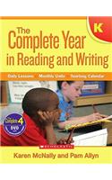 The the Complete Year in Reading and Writing: Kindergarten: Daily Lessons - Monthly Units - Yearlong Calendar
