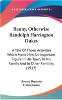 Ranny, Otherwise Randolph Harrington Dukes
