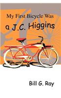 My First Bicycle Was A J.C. Higgins: (English)
