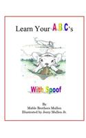 Learn Your ABC's with Spoof