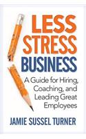 Less Stress Business