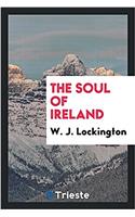 THE SOUL OF IRELAND