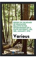 Report of the Board of education relative to the establishment of a State University, No. 485, January, 1915