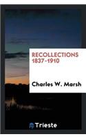 Recollections 1837-1910