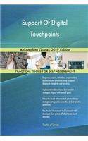 Support Of Digital Touchpoints A Complete Guide - 2019 Edition