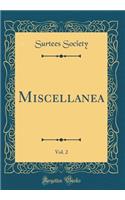 Miscellanea, Vol. 2 (Classic Reprint)