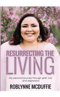 Resurrecting the Living