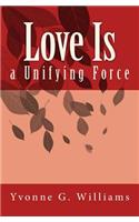 Love Is: The Absence of Anything That Divides Us One from Another