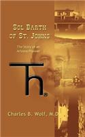 Sol Barth of St. Johns: The Story of an Arizona Pioneer(English)
