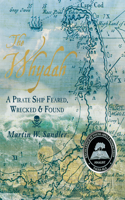 Whydah: A Pirate Ship Feared, Wrecked, and Found