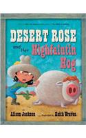 Desert Rose and Her Highfalutin Hog