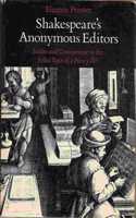 Shakespeare's Anonymous Editors: Scribe and Compositor in the Folio Text of "2 Henry IV"