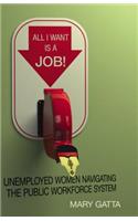 All I Want Is a Job!