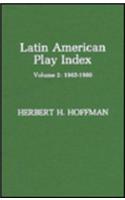 Latin American Play Index, 1962-1980, Vol. 2