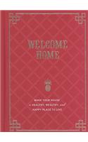 Welcome Home: Make Your House a Healthy, Wealthy, and Happy Place to Live