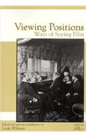 Viewing Positions: Ways of Seeing Film(Rutgers Depth of Field Series)