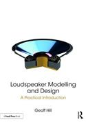 Loudspeaker Modelling and Design: A Practical Introduction