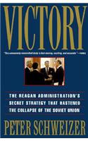 Victory: the Reagan Administration's Secret Strategy That Hastened the Collapse of the Soviet Union