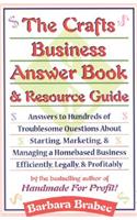 The Crafts Business Answer Book & Resource Guide