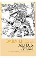 Daily Life of the Aztecs