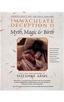 Immaculate Deception II: Birth and Beyond