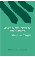Moses in the Letter to the Hebrews